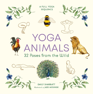 Yoga Animals: 32 Poses from the Wild book