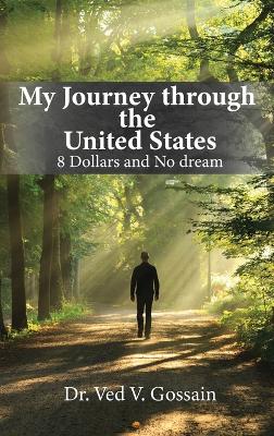 My Journey through the United States by Dr Ved V Gossain