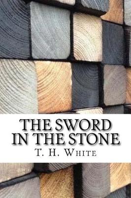The Sword in the Stone by T. H. White