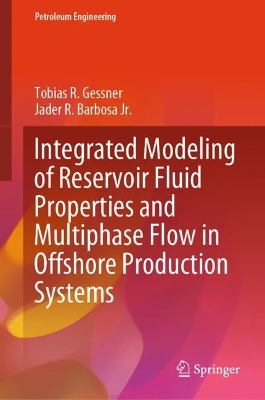 Integrated Modeling of Reservoir Fluid Properties and Multiphase Flow in Offshore Production Systems book