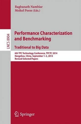Performance Characterization and Benchmarking. 
Traditional to Big Data book