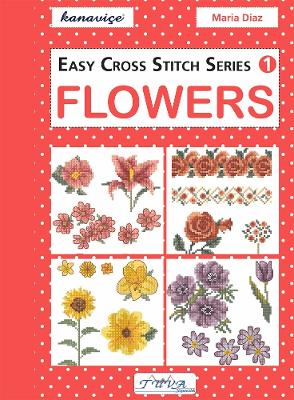 Easy Cross Stitch Series 1: Flowers book