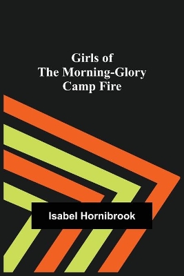 Girls of the Morning-Glory Camp Fire book