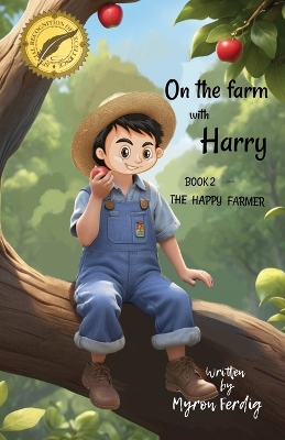 On the Farm with Harry -- BOOK 2 -- The Happy Farmer book