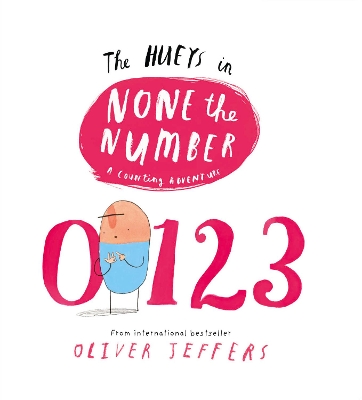 None the Number (The Hueys) by Oliver Jeffers