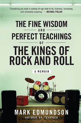 Fine Wisdom and Perfect Teachings of the Kings of Rock and Roll book