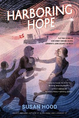 Harboring Hope: The True Story of How Henny Sinding Helped Denmark's Jews Escape the Nazis by Susan Hood
