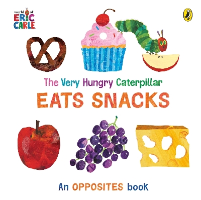 The Very Hungry Caterpillar Eats Snacks book