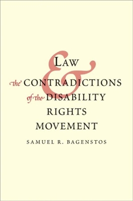 Law and the Contradictions of the Disability Rights Movement book