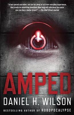 Amped by Daniel H. Wilson