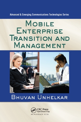 Mobile Enterprise Transition and Management by Bhuvan Unhelkar