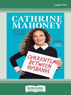 Currently Between Husbands by Cathrine Mahoney