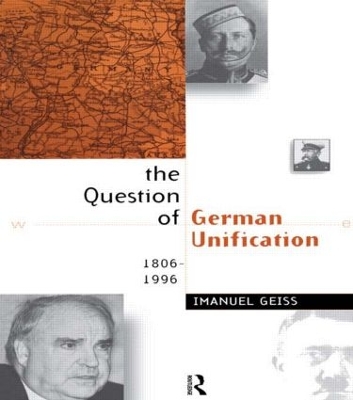 The Question of German Unification by Imanuel Geiss
