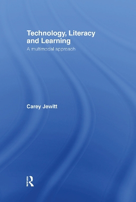 Technology, Literacy and Learning by Carey Jewitt