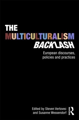 The Multiculturalism Backlash by Steven Vertovec