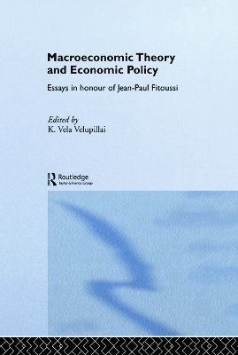 Macroeconomic Theory and Economic Policy: Essays in Honour of Jean-Paul Fitoussi book