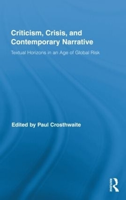Criticism, Crisis, and Contemporary Narrative by Paul Crosthwaite
