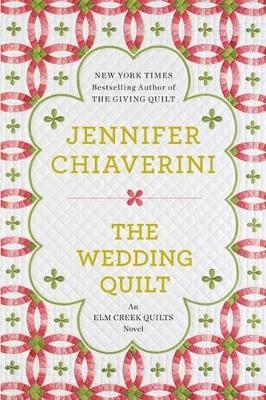 Wedding Quilt by Jennifer Chiaverini