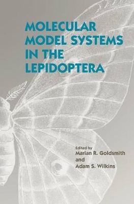 Molecular Model Systems in the Lepidoptera by Marian R. Goldsmith