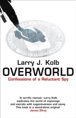 Overworld The Life And Times Of A Reluctant Spy book
