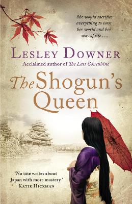 The Shogun's Queen by Lesley Downer