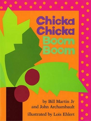 Chicka Chicka Boom Boom by John Archambault