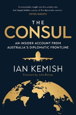 The Consul: An Insider Account from Australia's Diplomatic Frontline book