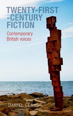 Twenty-First-Century Fiction by Daniel Lea