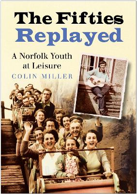 The Fifties Replayed by Colin Miller