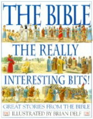 Bible: The Really Interesting Bits book
