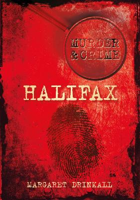 Halifax Murders by Margaret Drinkall