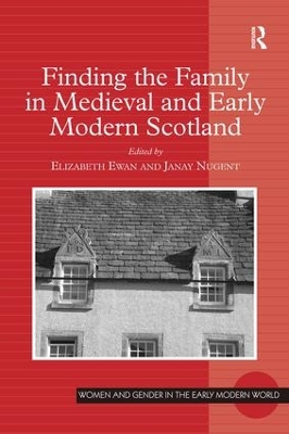 Finding the Family in Medieval and Early Modern Scotland book
