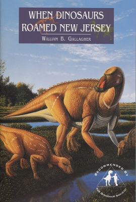 When Dinosaurs Roamed New Jersey book