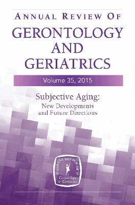Annual Review of Gerontology and Geriatrics, Volume 35, 2015 book