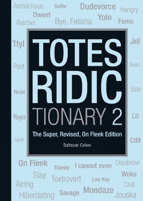 Totes Ridictionary 2 by Balthazar Cohen