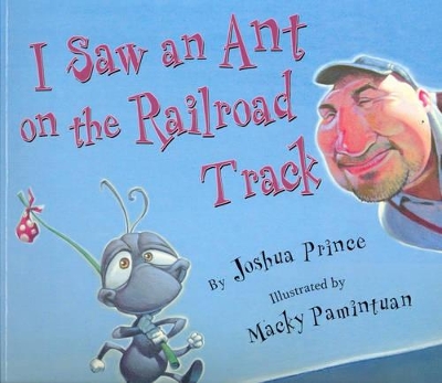 I Saw an Ant on the Railroad Track book