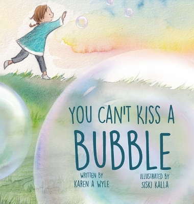 You Can't Kiss A Bubble book