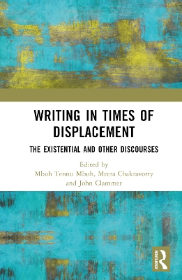 Writing in Times of Displacement: The Existential and Other Discourses book