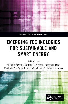Emerging Technologies for Sustainable and Smart Energy by Anirbid Sircar