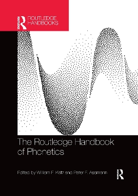 The Routledge Handbook of Phonetics by William F. Katz