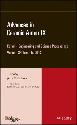 Advances in Ceramic Armor IX, Volume 34, Issue 5 by Jerry C. LaSalvia