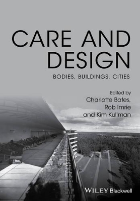 Care and Design: Bodies, Buildings, Cities book