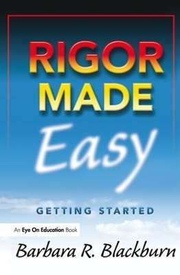 Rigor Made Easy by Barbara R. Blackburn