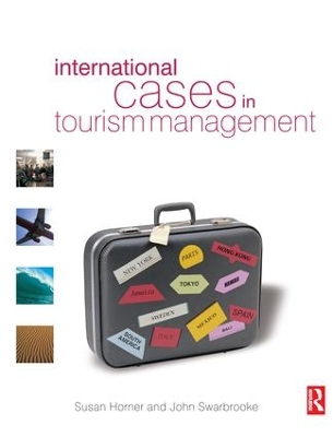 International Cases in Tourism Management by Susan Horner