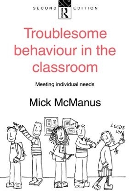 Troublesome Behaviour in the Classroom by Mick McManus