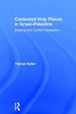 Contested Holy Places in Israel-Palestine book