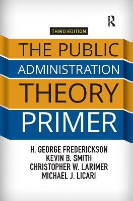 The Public Administration Theory Primer by H. George Frederickson