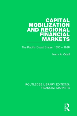 Capital Mobilization and Regional Financial Markets: The Pacific Coast States, 1850-1920 book