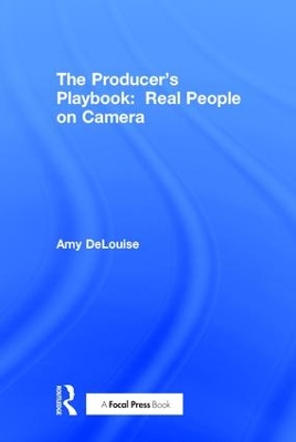 The Producer's Playbook by Amy DeLouise