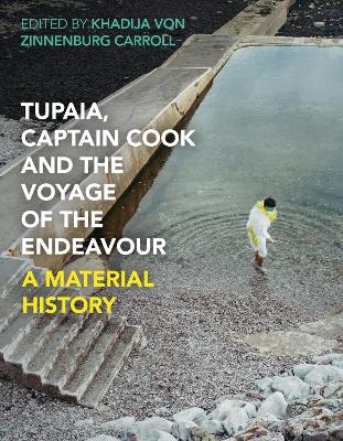 Tupaia, Captain Cook and the Voyage of the Endeavour: A Material History book
